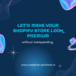 How to Design a Shopify Store That Feels Premium (Without Overspending)