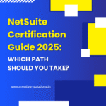 NetSuite Certification Guide 2025: Which Path Should You Take?