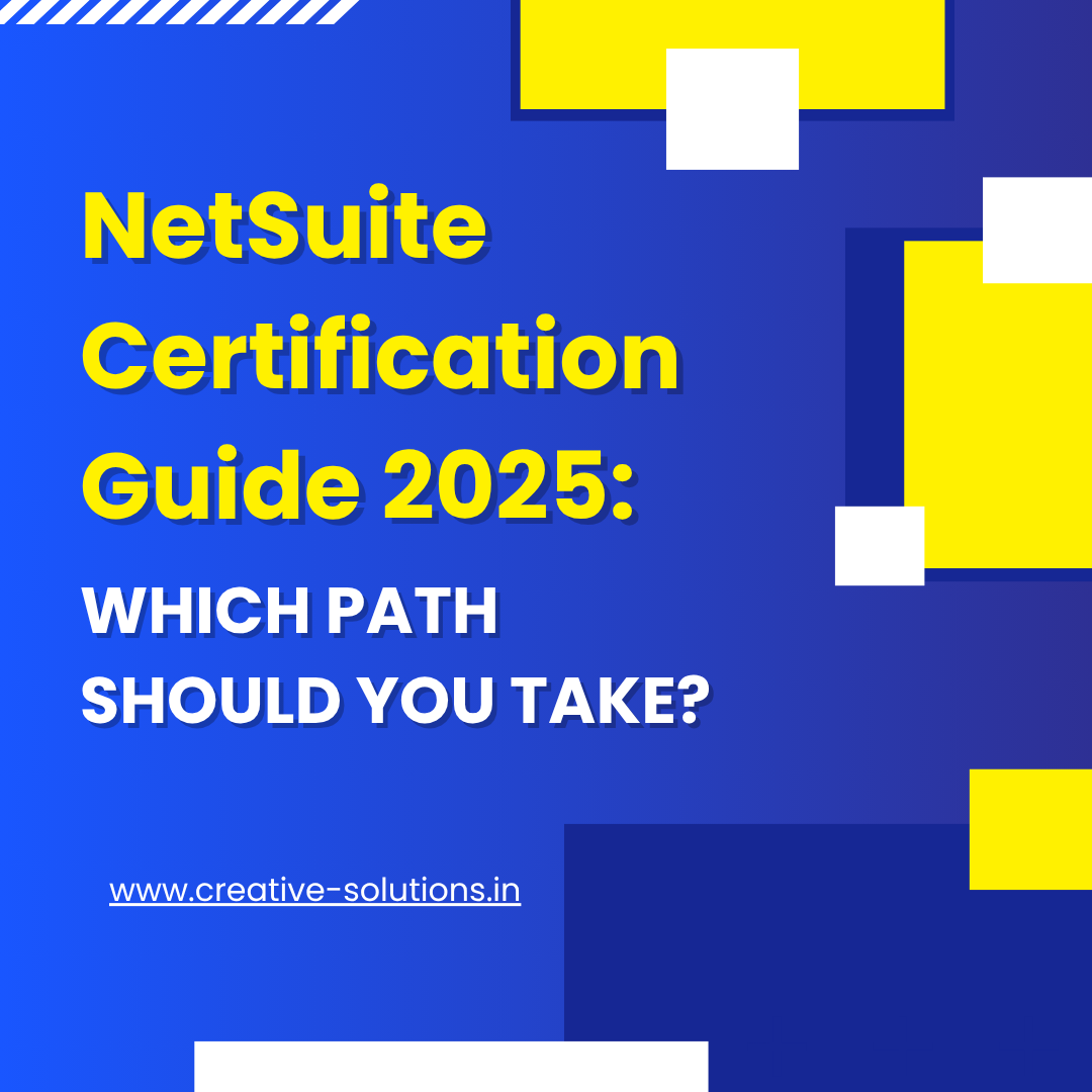 NetSuite Certification Guide 2025: Which Path Should You Take?