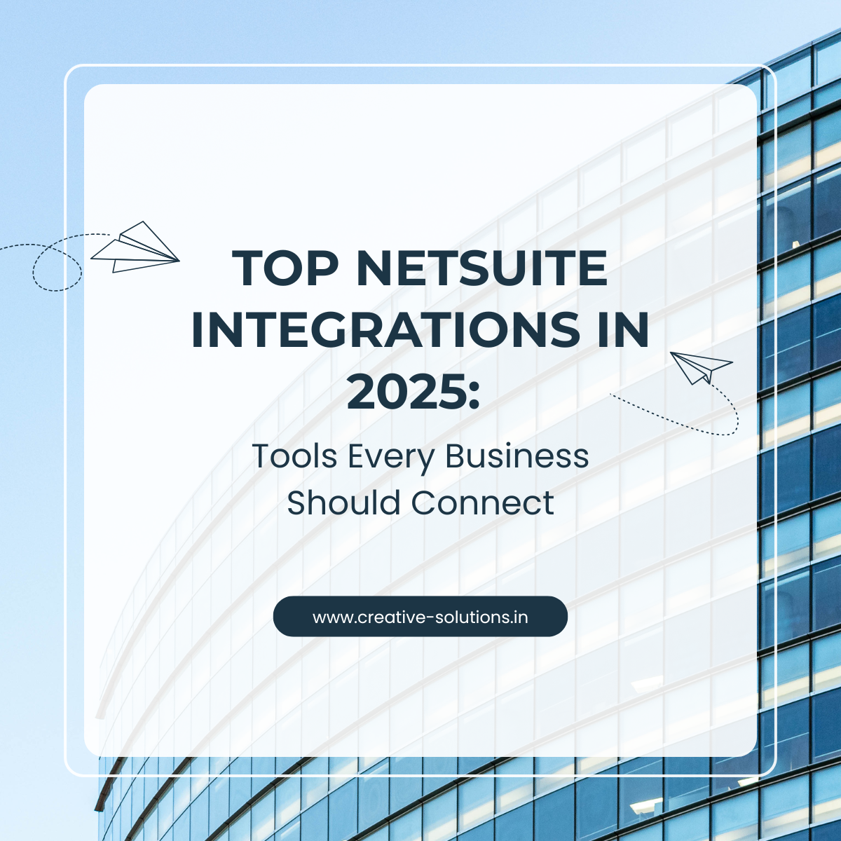 Top NetSuite Integrations in 2025: Tools Every Business Should Connect
