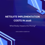 NetSuite Implementation Costs in 2026: What Really Impacts the Pricing?