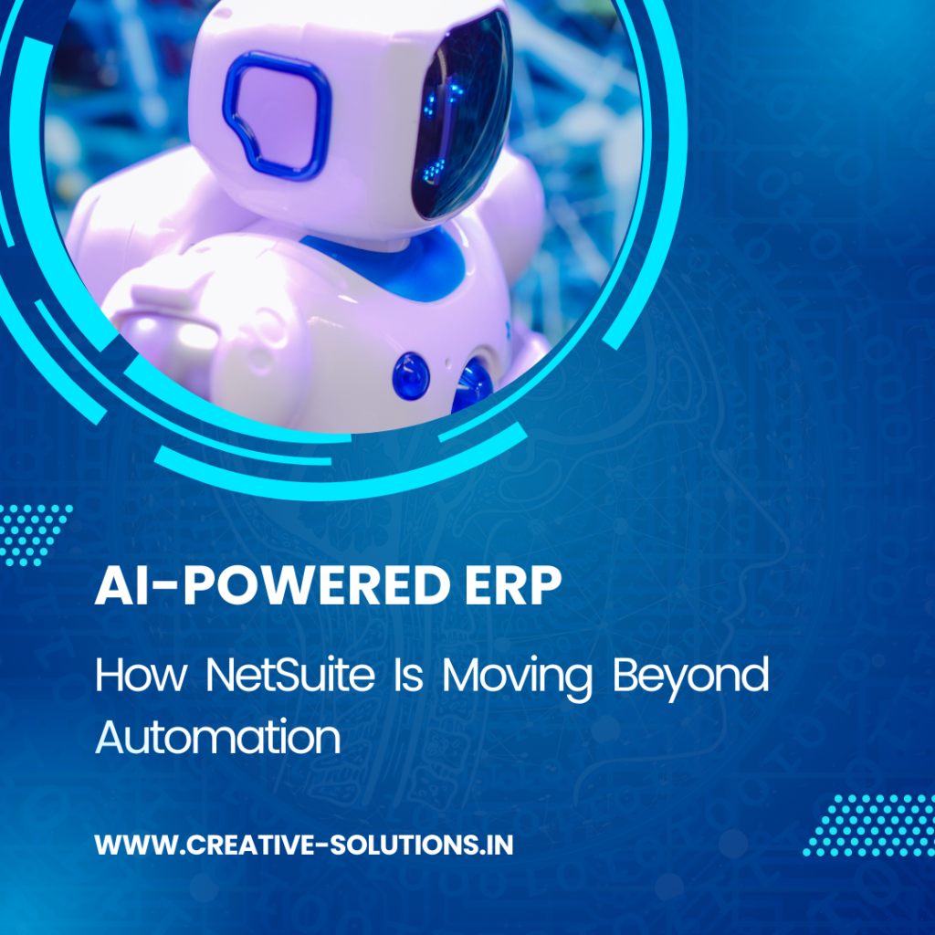 AI-Powered ERP: How NetSuite Is Moving Beyond Automation
