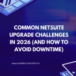 Common NetSuite Upgrade Challenges in 2026 (And How to Avoid Downtime)