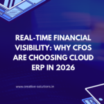 Real-Time Financial Visibility: Why CFOs Are Choosing Cloud ERP in 2026