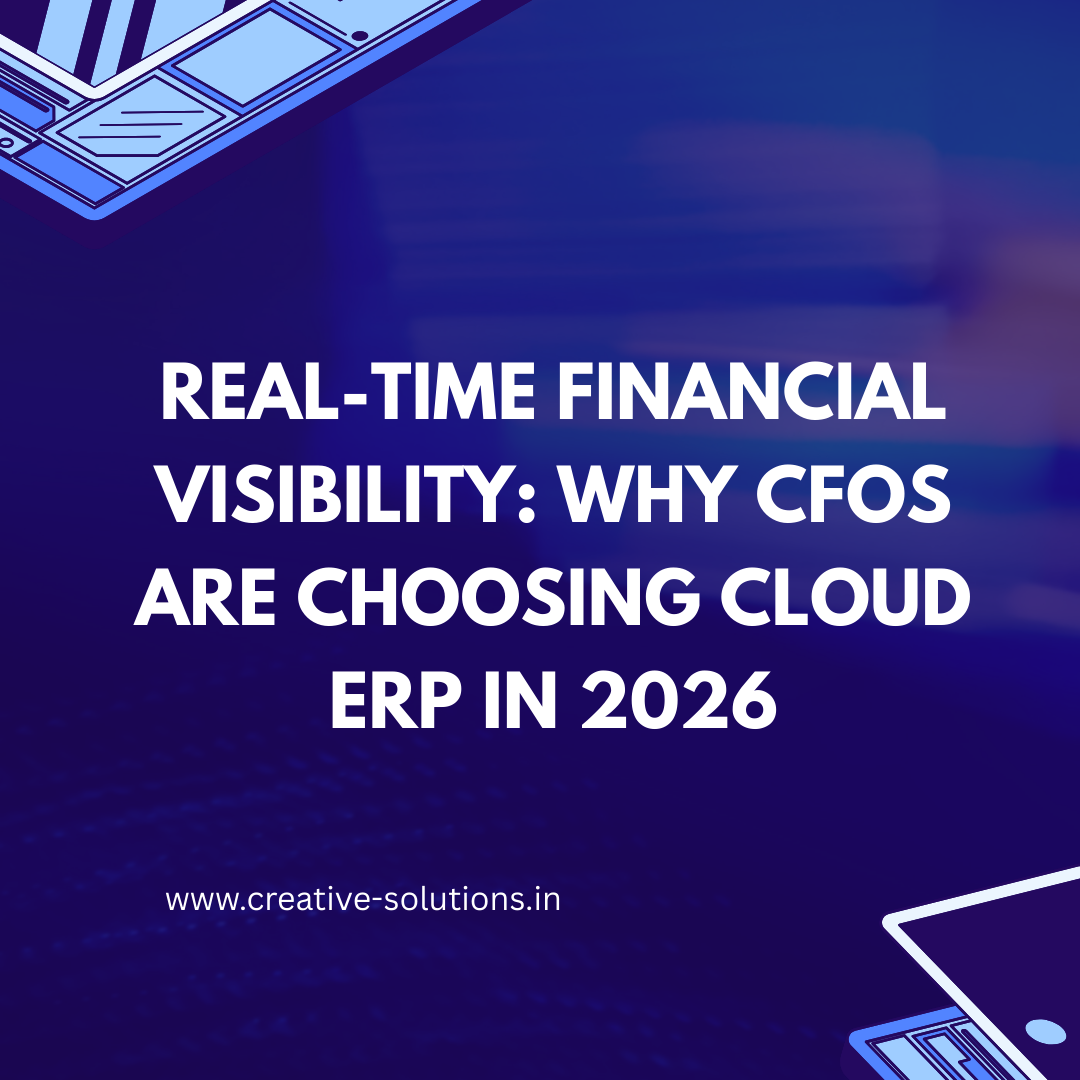 Real-Time Financial Visibility: Why CFOs Are Choosing Cloud ERP in 2026