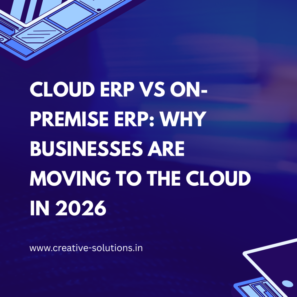 Cloud ERP vs On-Premise ERP: Why Businesses Are Moving to the Cloud in 2026