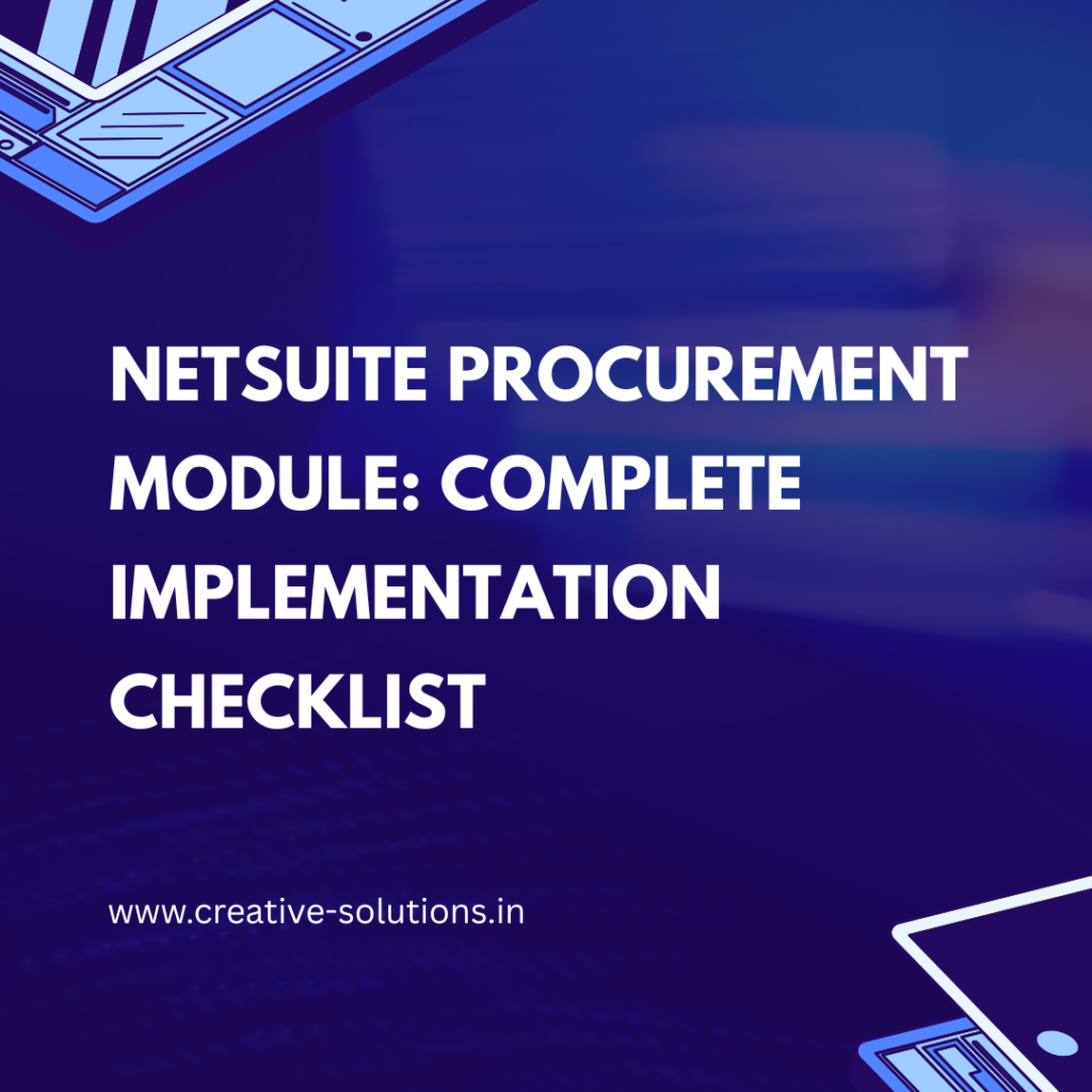 NetSuite Procurement Module: Complete Implementation Checklist