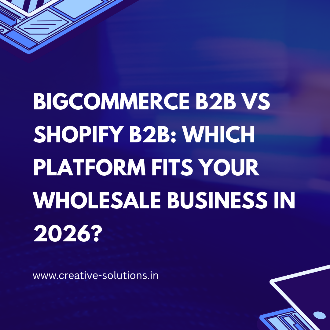BigCommerce B2B vs Shopify B2B: Which Platform Fits Your Wholesale Business in 2026?